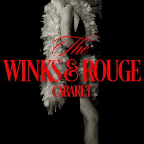 The Winks & Rouge Cabaret