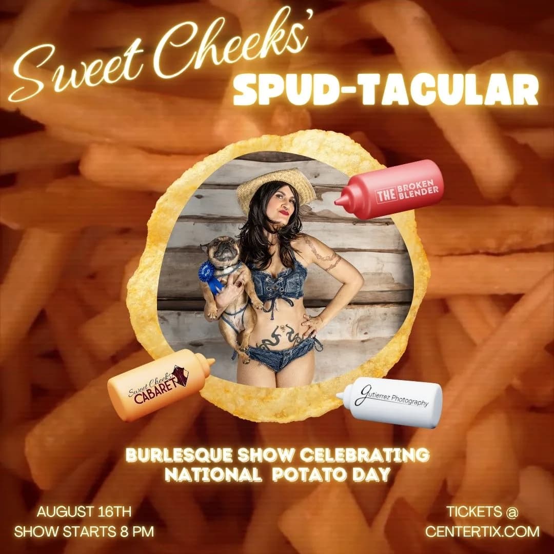 Sweet Cheeks Cabaret Spud-Tacular Burlesque Show