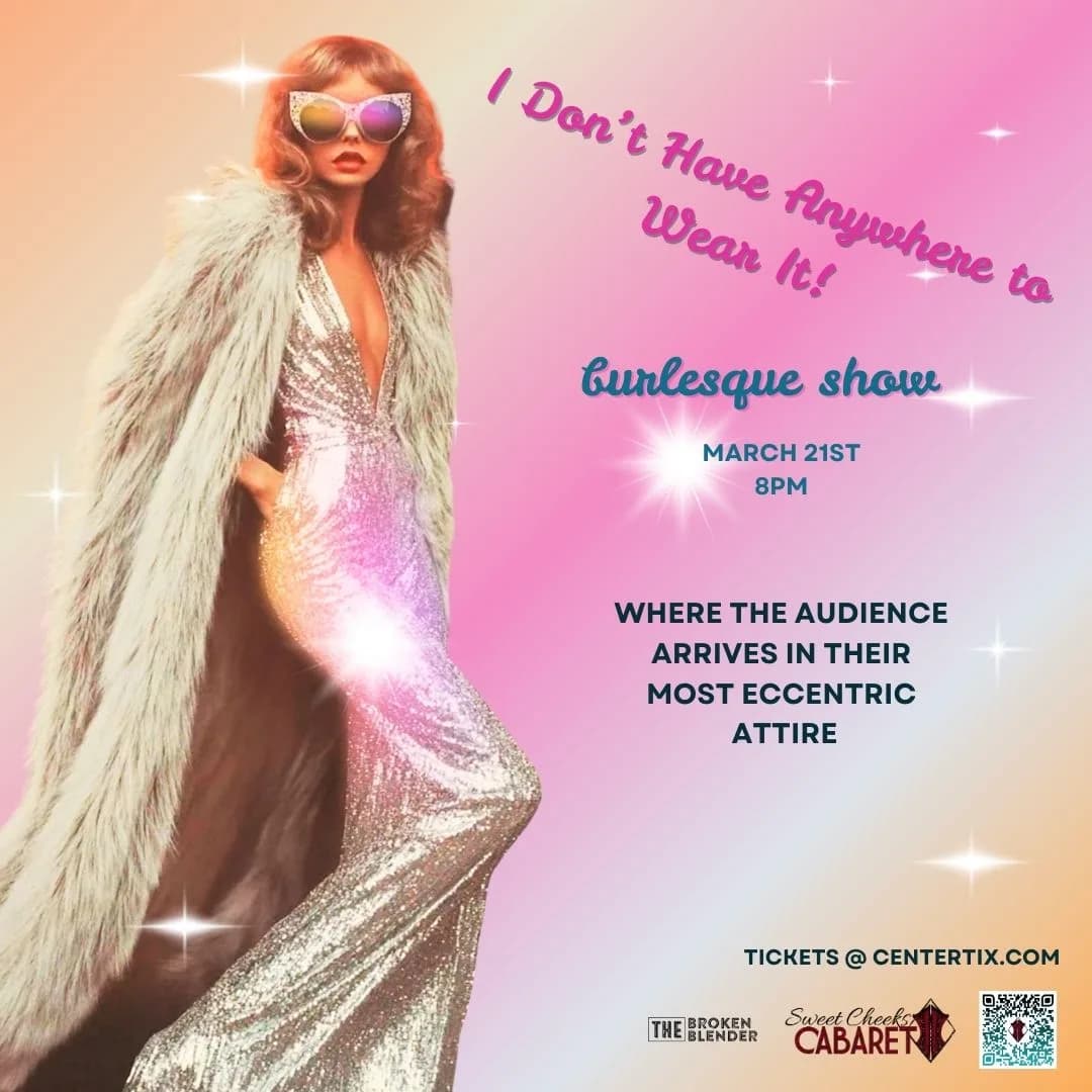 I Don't Have Anywhere to Wear It - Burlesque Show