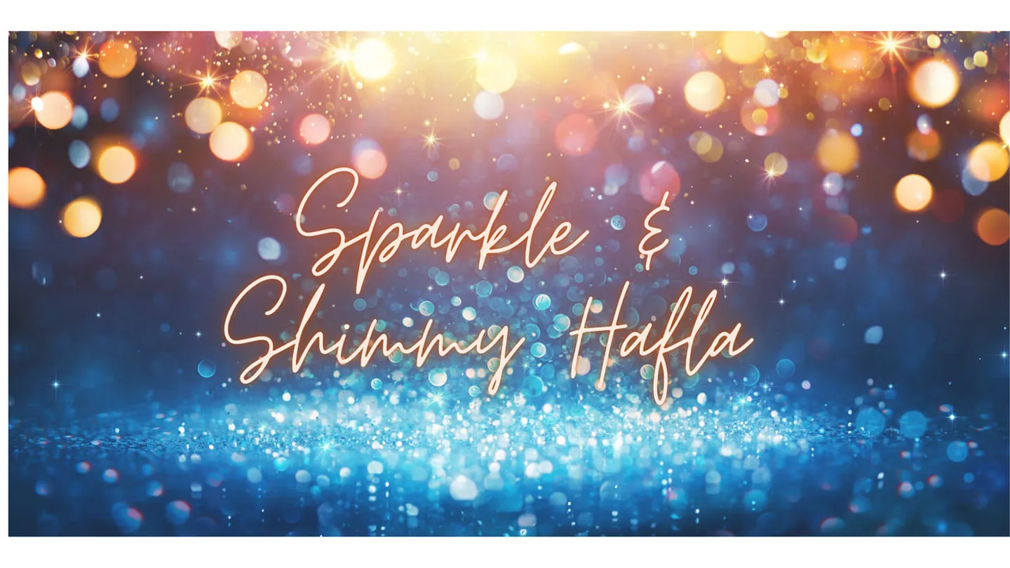 Sparkle & Shimmy Hafla