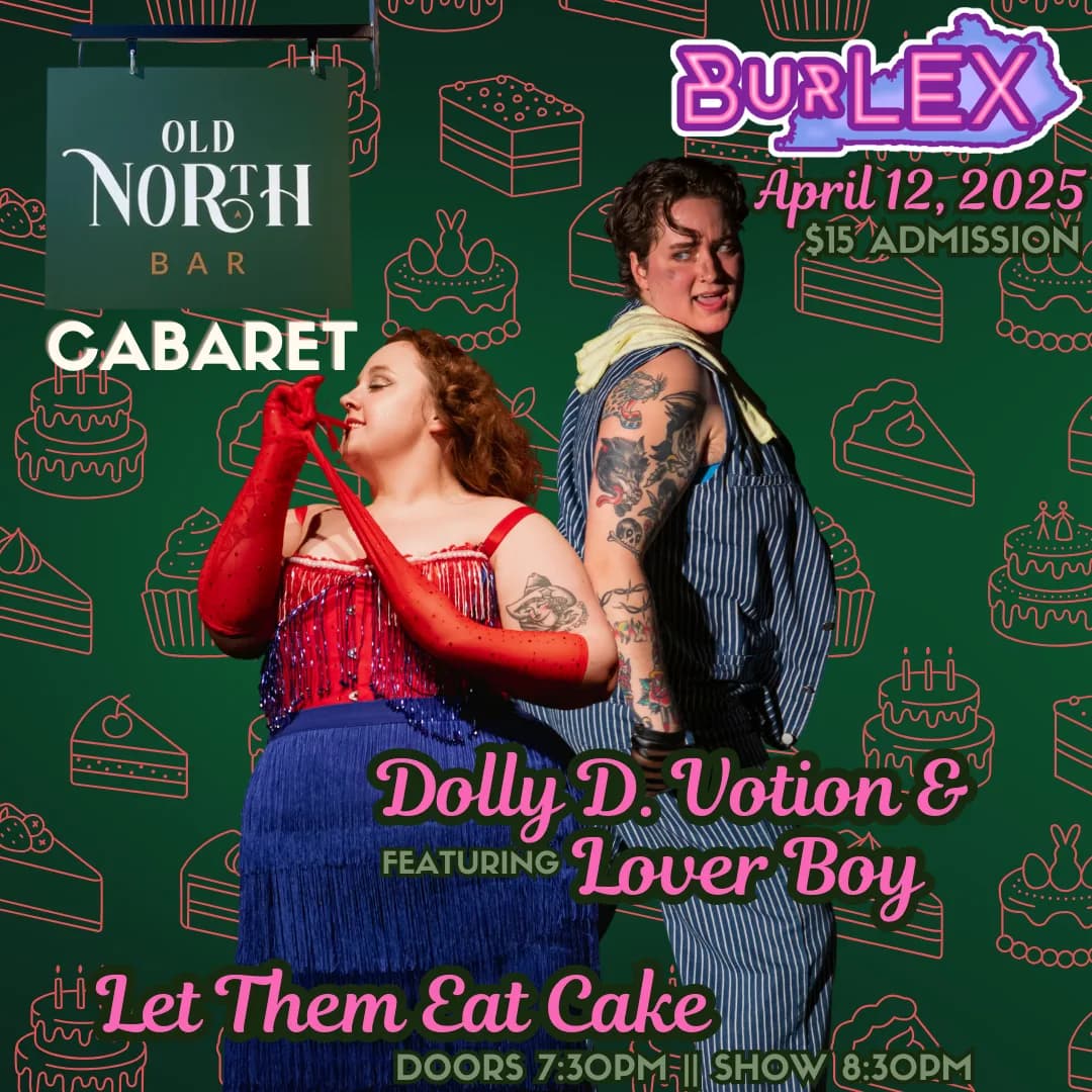 Old North Bar Cabaret || LET THEM EAT CAKE by BurLEX