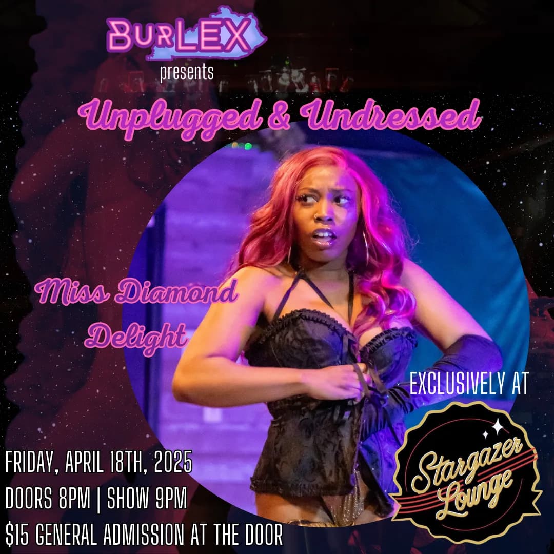 BurLEX presents JUST BURLESQUE at Stargazer Lounge